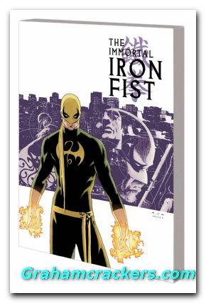 Immortal Iron Fist Complete Collection Vol 1 TPB