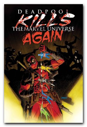 Deadpool Kills The Marvel Universe Again #1